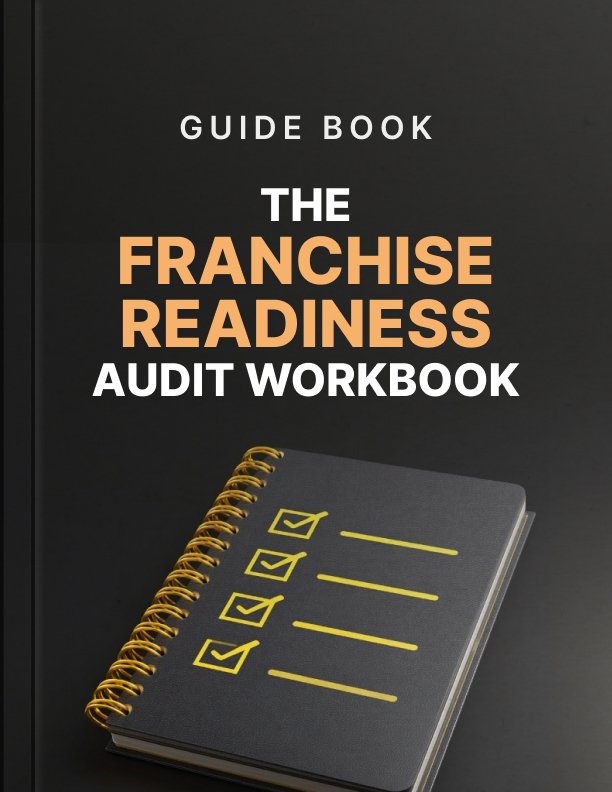 The Franchise Readiness Audit Workbook Guide
